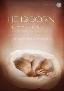 He Is Born Emmanuel!: A Christmas Presentation of 5 Songs in Unison/2-Part - Marty Parks