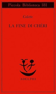 La fine di Chéri - Colette, Anna Bassan Levi