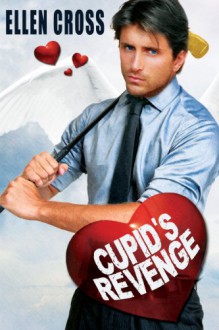 Cupid's Revenge - Ellen Cross