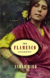 The Flamenco Academy - Sarah Bird