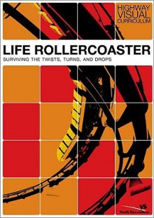 Life Rollercoaster: Surviving The Twists, Turns, And Drops (Highway Visual Curriculum) - Highway Video, Rick Bundschuh, Youth Specialties