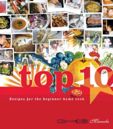 Top 10: Recipes For The Beginner Home Cook - Manuela Darling-Gansser