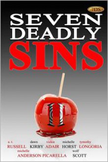 Seven Deadly Sins II - Michelle Anderson - Picarella, A.T. Russell, Wolf Scott