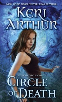 Circle of Death - Keri Arthur