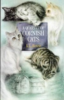 A Quartet of Cornish Cats - A.L. Rowse