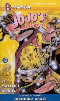 Jojo's Bizarre Adventure, Tome 13: Le Maléfice de Dio - Hirohiko Araki, 荒木 飛呂彦