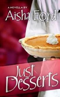 Just Desserts - Aisha Ford