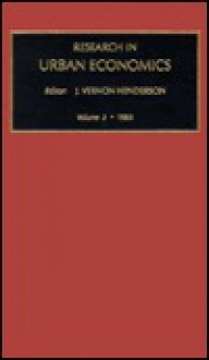 Research in Urban Economics - J. Vernon Henderson, Robert D. Ebel, Michael E. Bell, John P. Ross