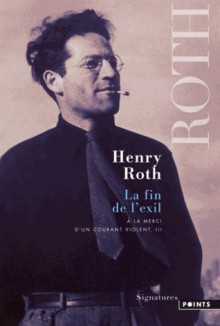 La Fin de l'exil - Henry Roth, Michel Lederer