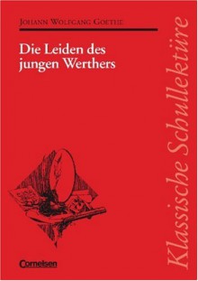 Die Leiden des jungen Werthers - Johann Wolfgang von Goethe