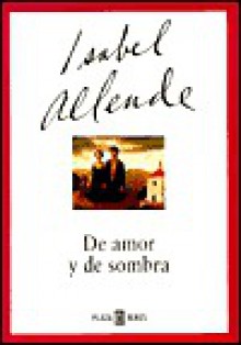 De Amor Y De Sombra - Isabel Allende