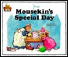 Mousekin's Special Day (Magic Castle Readers Series) - Jane Belk Moncure