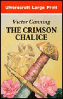 The Crimson Chalice - Victor Canning