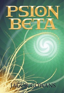 Psion Beta - Jacob Gowans