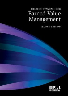 Practice Standard for Earned Value Management Second Edition - Project Management Institute