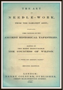 The Art of Needle Work - Elizabeth Stone, Countess of Wilton Mary M S Egerton