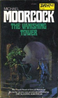 The Vanishing Tower (Elric of Melniboné, #4) - Michael Moorcock