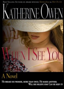 When I See You (A Novel) - Katherine Owen