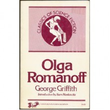 Olga Romanoff (Classics of Science Fiction) - George Griffith