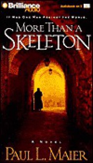 More Than a Skeleton - Paul L. Maier, J. Charles