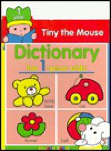 Tiny the Mouse Dictionary for 1 Year Olds (Balloon) - Balloon Books