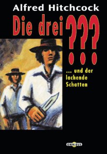 Die Drei ??? Der Lachende Schatten - Robert Arthur