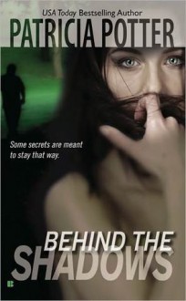 Behind the Shadows - Patricia Potter