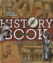 National Geographic History Book: An Interactive Journey - Marcus Cowper