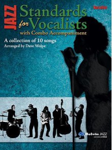 Jazz Standards for Vocalist: Vocal Part - Dave Wolpe