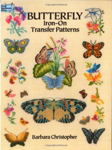 Butterfly Iron-on Transfer Patterns (Dover Iron-On Transfer Patterns) - Barbara Christopher