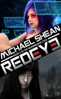 Redeye: Book Two of the Wonderland Cycle - Michael Shean