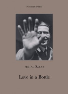 Love in a Bottle (Pushkin Collection) - Antal Szerb