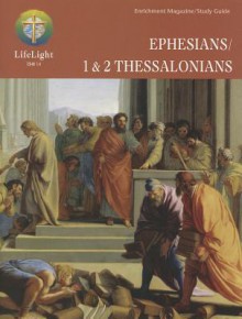 Ephesians/1 & 2 Thessalonians Enrichment Magazine/Study Guide - Dean Nadasdy, Roger Sonnenberg