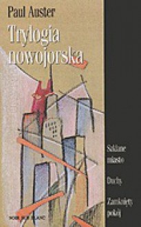 Trylogia nowojorska - Paul Auster