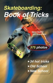 Skateboarding: Book of Tricks (Start-Up Sports) - Doug Werner, Steve Badillo