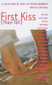 First Kiss (Then Tell) - Cylin Busby