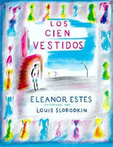 Los Cien Vestidos / The Hundred Dresses - Eleanor Estes