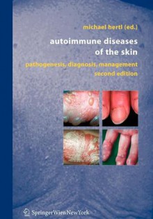 Autoimmune Diseases of the Skin - Michael Hertl