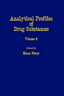 Profiles of Drug Substances, Excipients and Related Methodology Vol 4 - Klaus Florey, Unknown