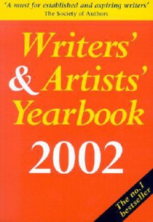 Writers' & Artists' Yearbook: A Directory for Writers, Artists, Playwrights, Writers for Film, Radio, and Television, Designers, Illustrators and Photographers - Deborah Moggach, A & C Black