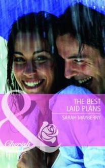 The Best Laid Plans - Sarah Mayberry