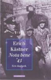 Nota bene 45: een dagboek - Erich Kästner, Jan Bert Kanon