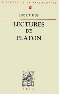 Lectures De Platon - Luc Brisson