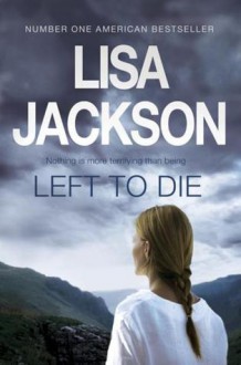 Left To Die - Lisa Jackson