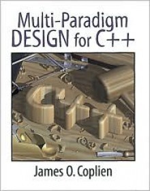 Multi-Paradigm Design for C++ - James O. Coplien