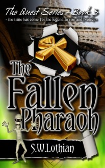 The Fallen Pharaoh - S.W. Lothian