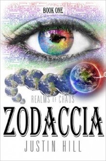 Zodaccia: Realms of Chaos - Justin Hill