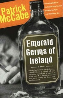 Emerald Germs Of Ireland - Patrick McCabe