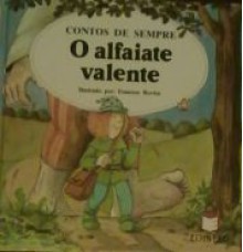 O Alfaiate Valente (Contos de Sempre, # 12) - Eduard José, Francesc Rovira, Ana Paula Pinto, Natércia Rocha