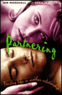 Partnering: Starting Life in Another Relationship - Ian Marshall, Cecilia Morris